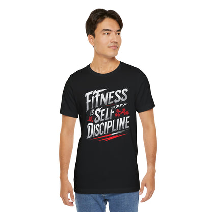 Fitness Is Self-Discipline, Gym T-Shirt – Mindset & Motivation Workout Tee 💪 | Discipline Over Motivation Shirt for Men & Women