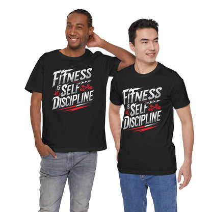 Fitness Is Self-Discipline, Gym T-Shirt – Mindset & Motivation Workout Tee 💪 | Discipline Over Motivation Shirt for Men & Women