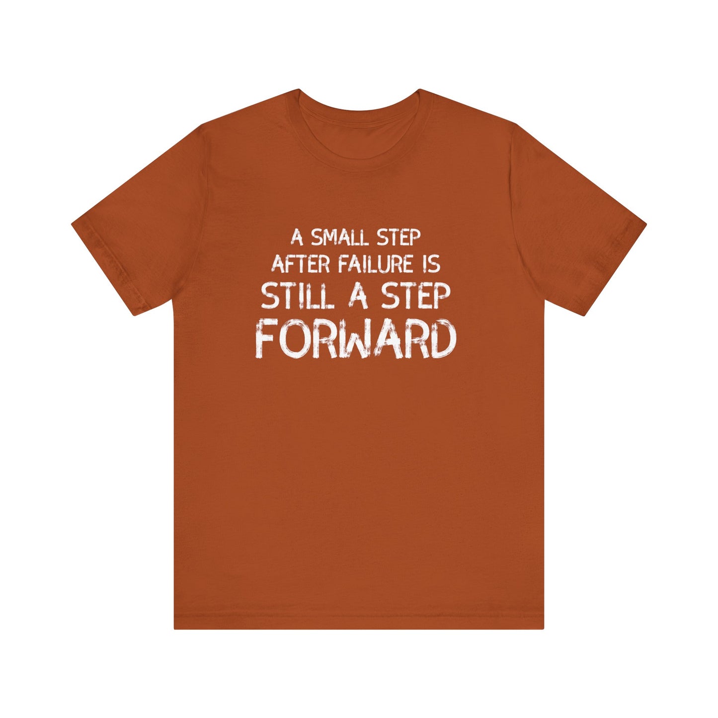 Motivational Tee - 'Small Step Forward' Quote Shirt