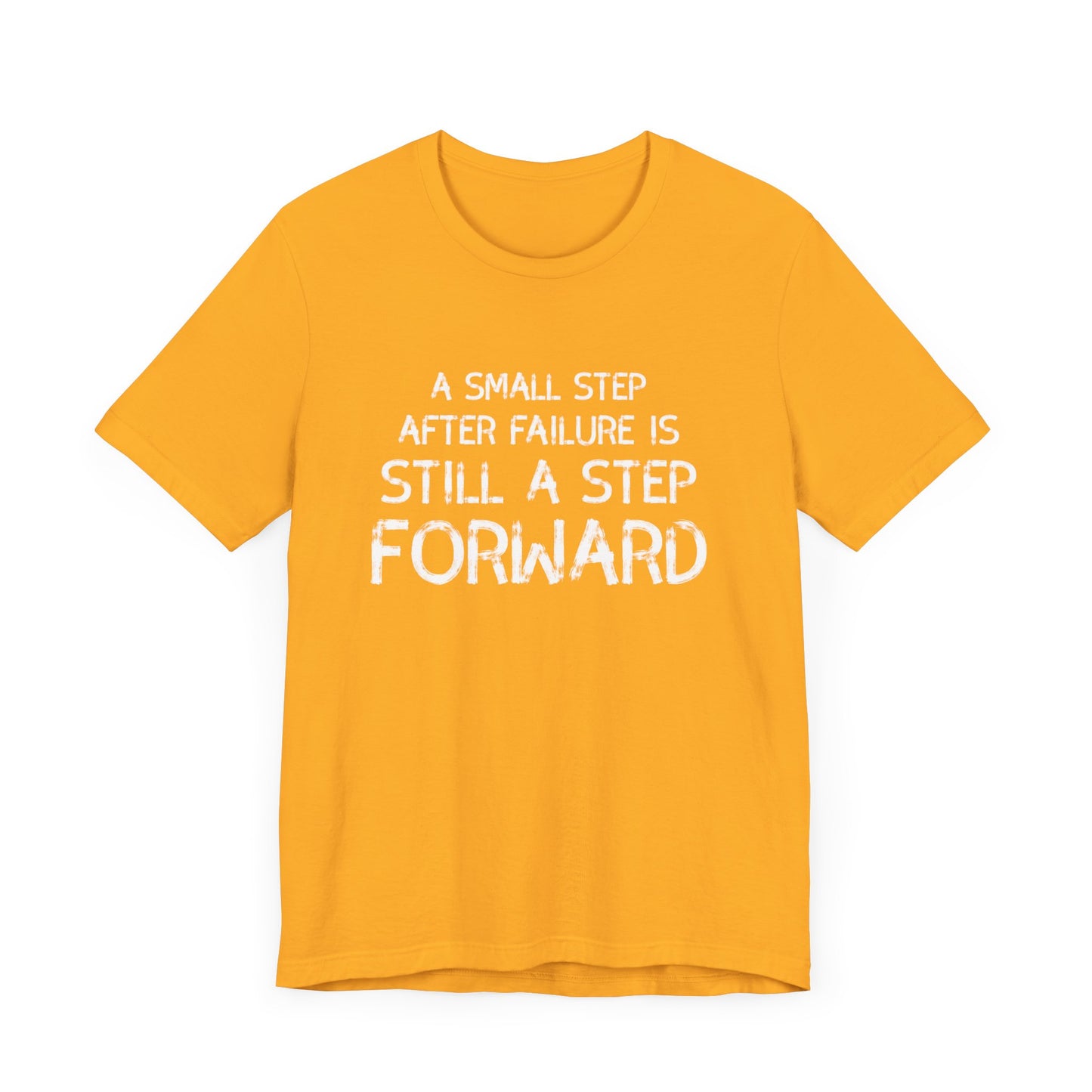 Motivational Tee - 'Small Step Forward' Quote Shirt