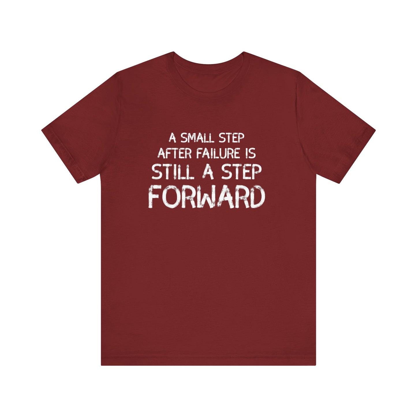 Motivational Tee - 'Small Step Forward' Quote Shirt