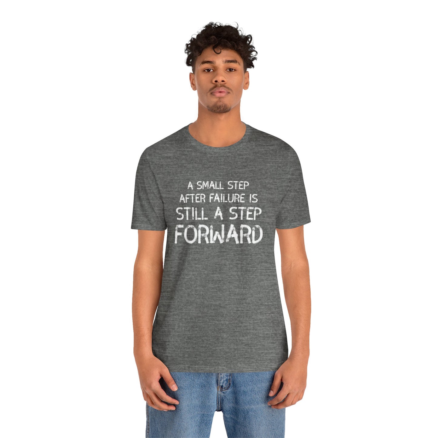 Motivational Tee - 'Small Step Forward' Quote Shirt