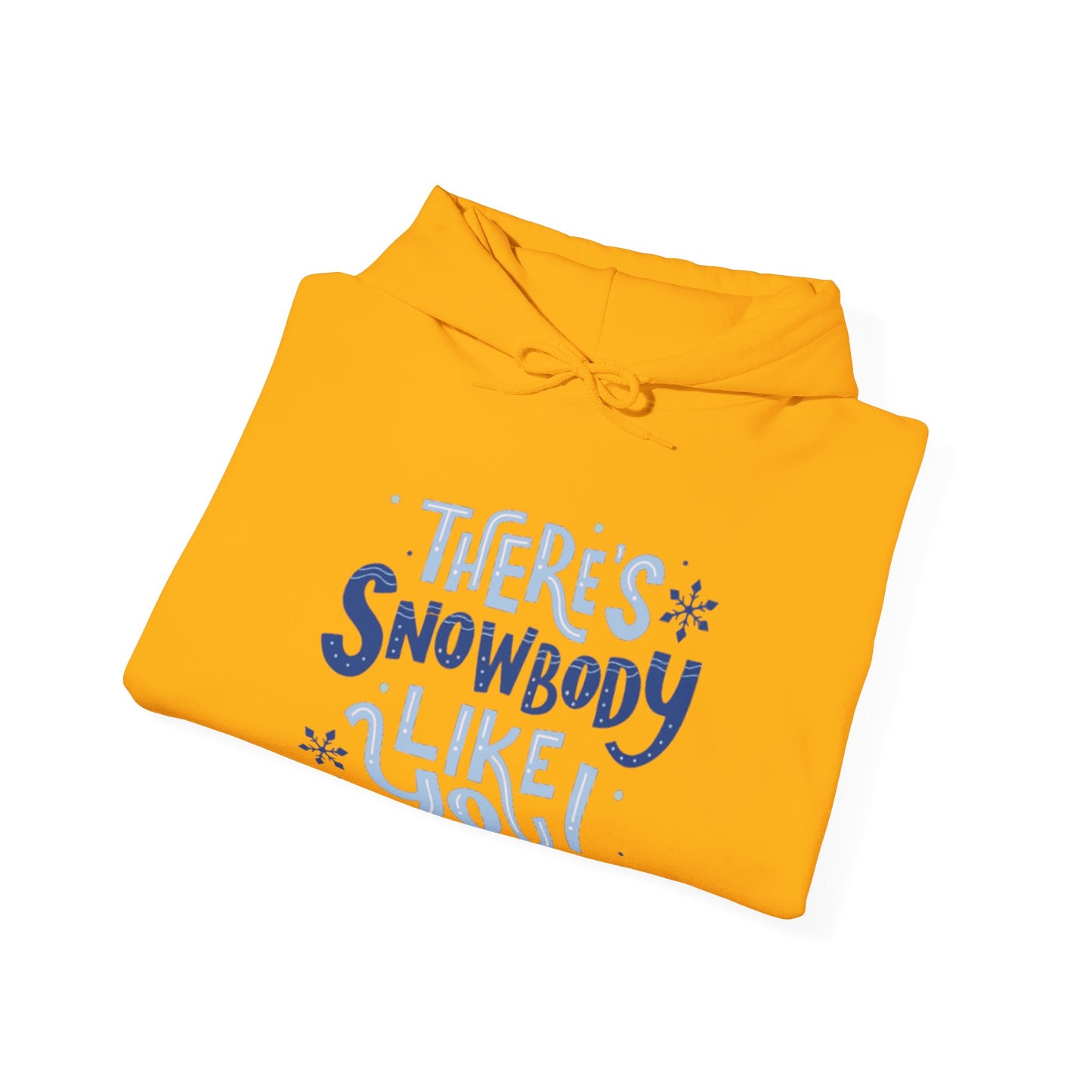 There's Snowbody Likes You hoodie