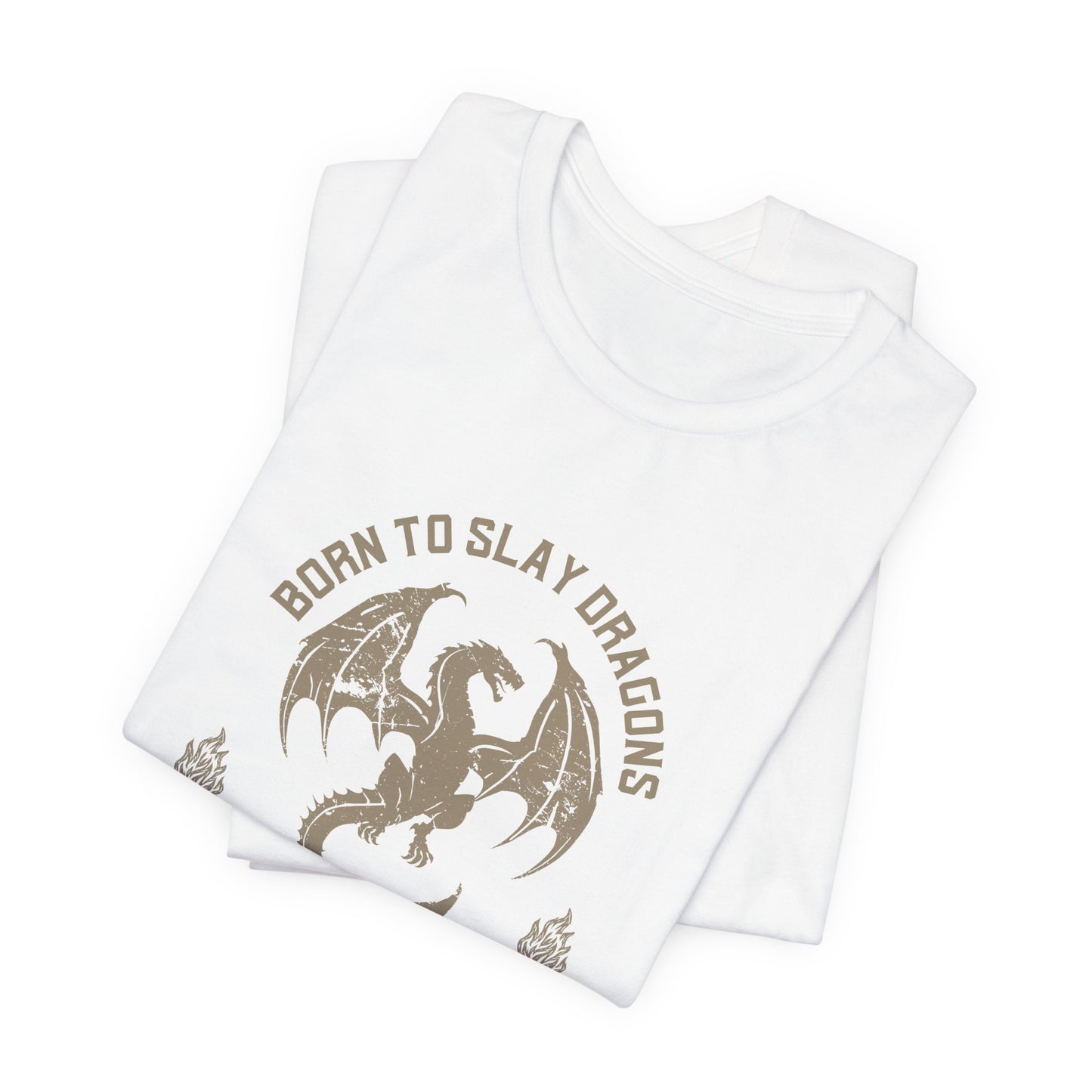 Dragon Slayer Unisex Tee - Born to Slay Dragons Cursed to Send Email