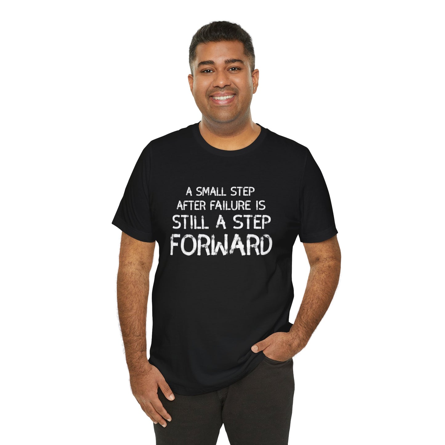 Motivational Tee - 'Small Step Forward' Quote Shirt