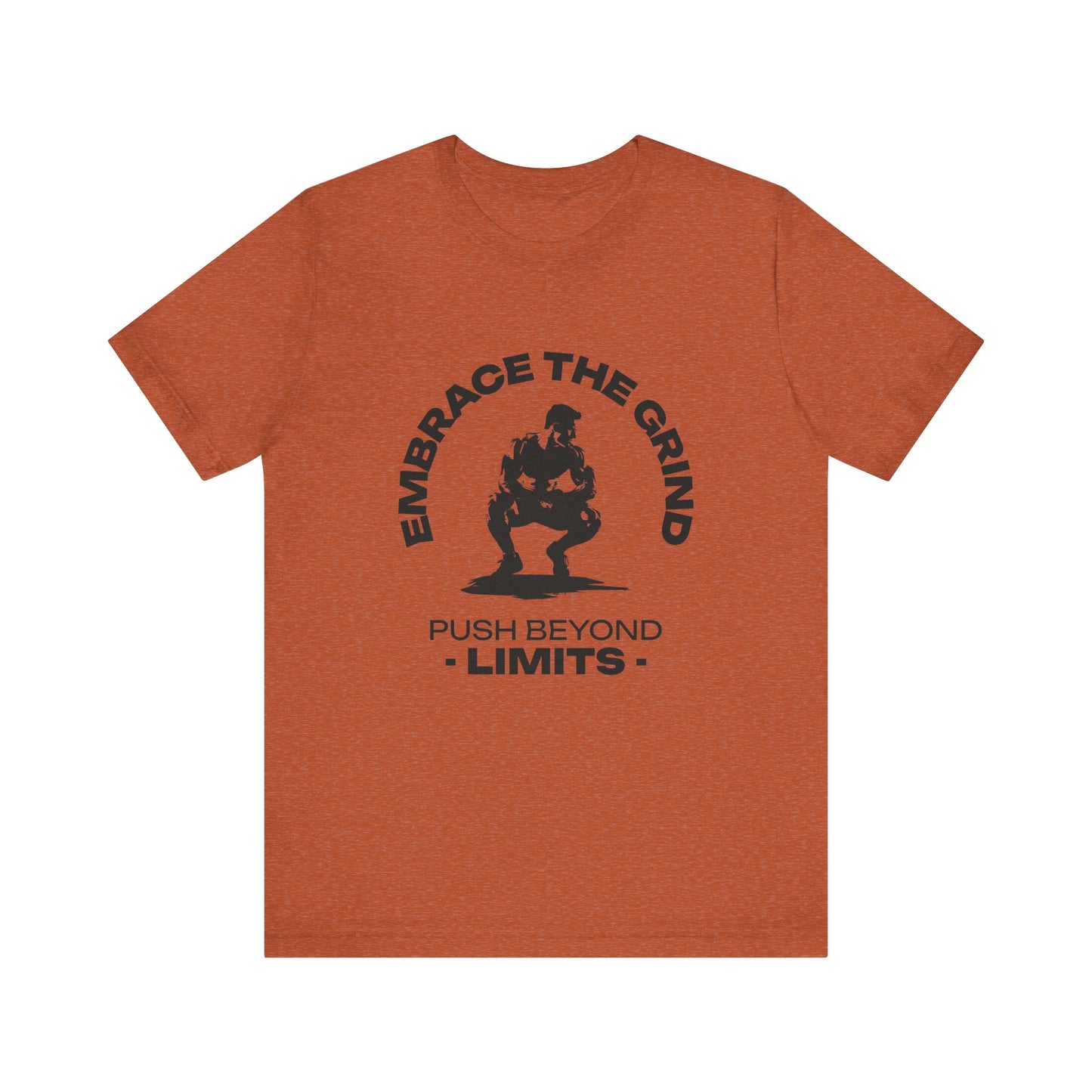 Embrace the Grind, Push Beyond Limits T-Shirt, Front, Heather Autumn , Agoraamart