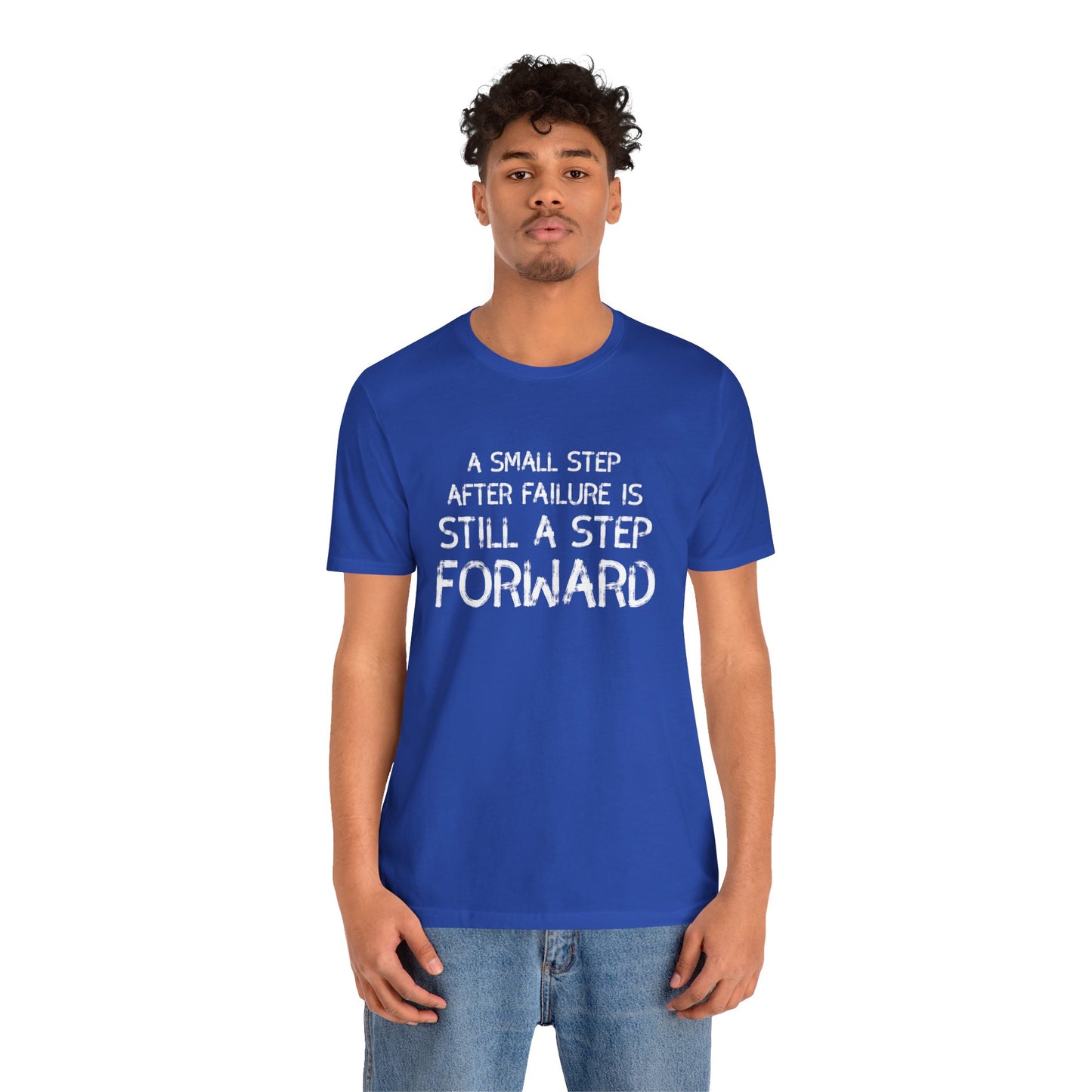 Motivational Tee - 'Small Step Forward' Quote Shirt