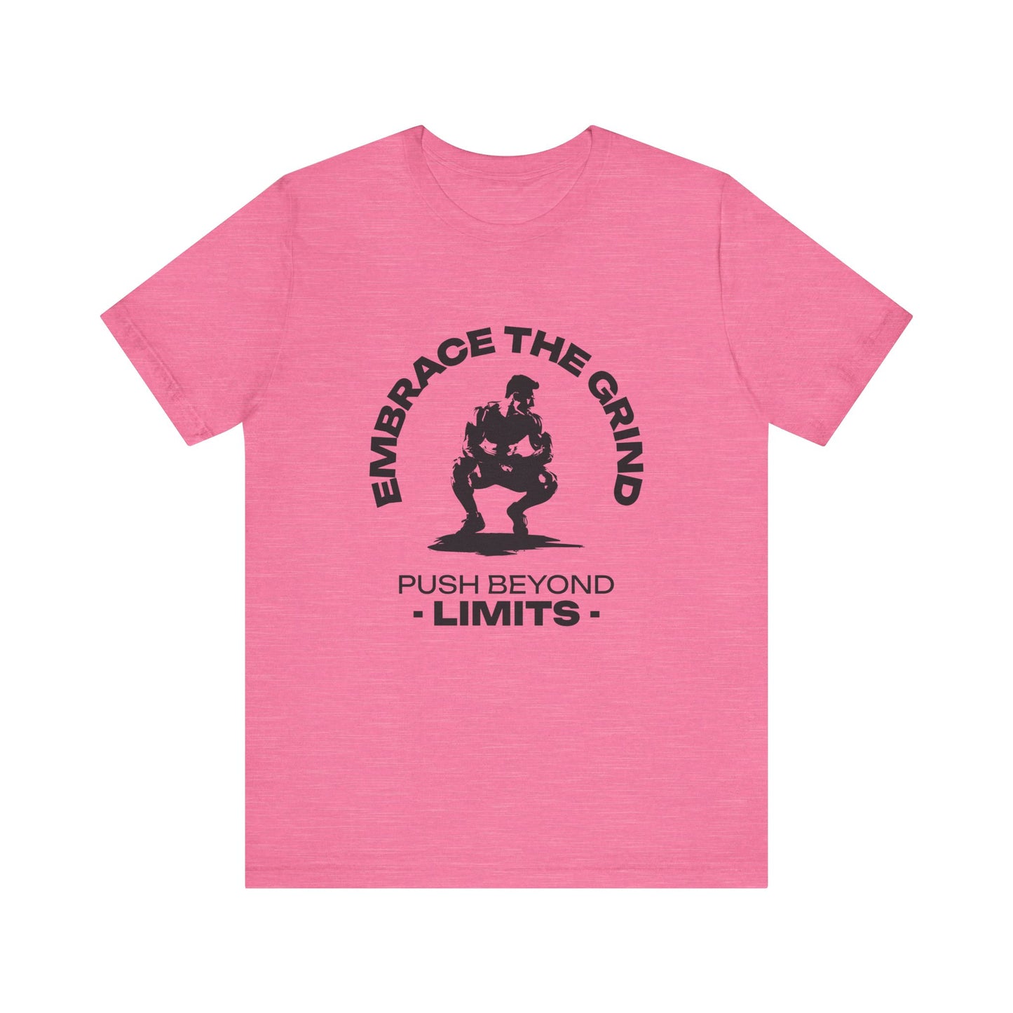 Embrace the Grind, Push Beyond Limits T-Shirt, Front, Heather Charity Pink , Agoraamart