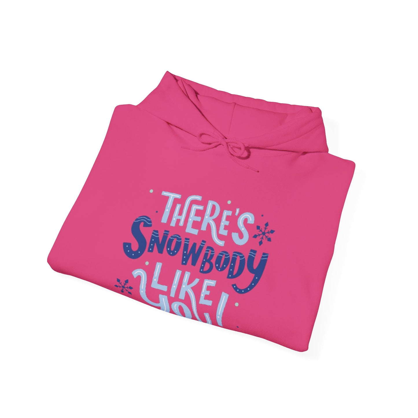 There's Snowbody Likes You hoodie