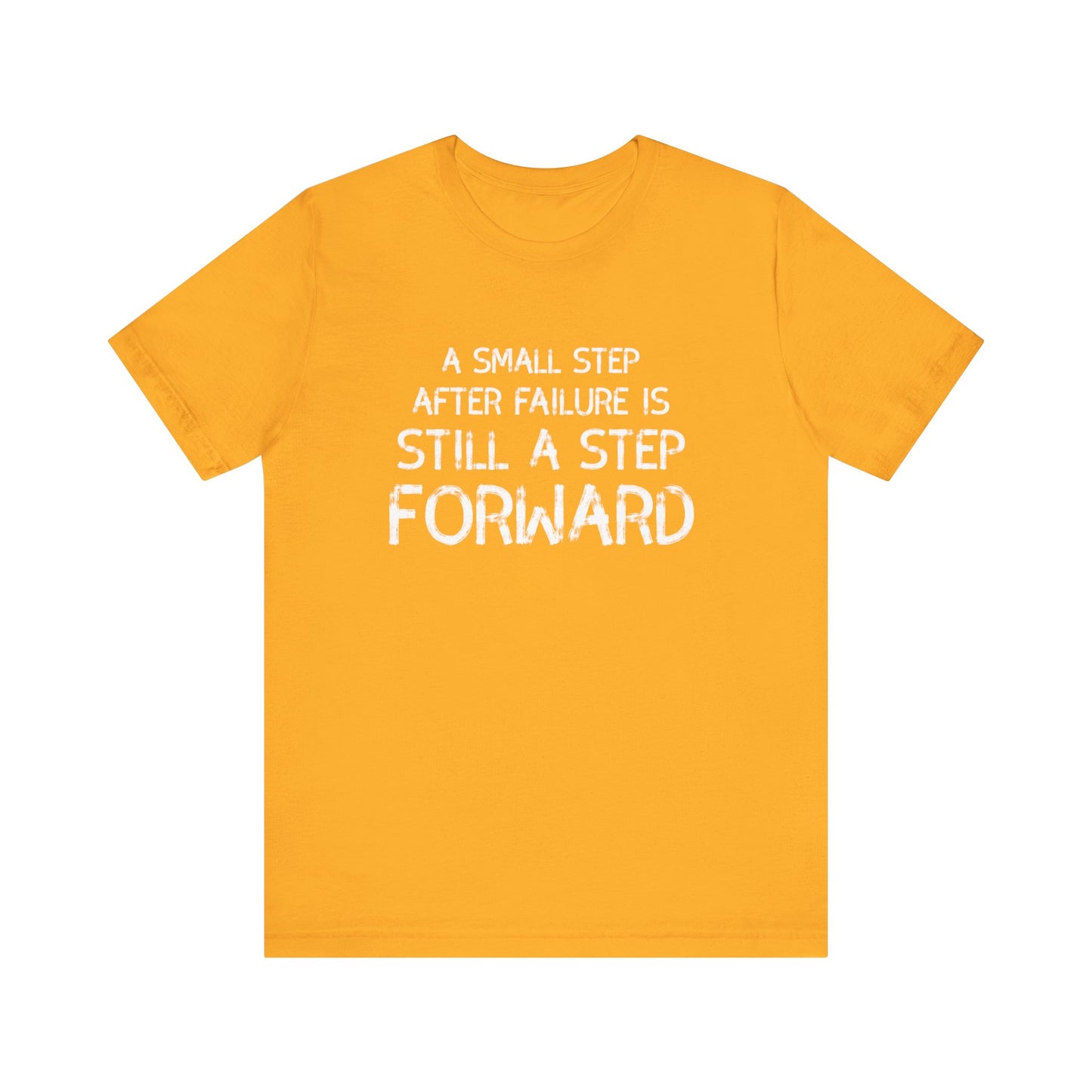 Motivational Tee - 'Small Step Forward' Quote Shirt