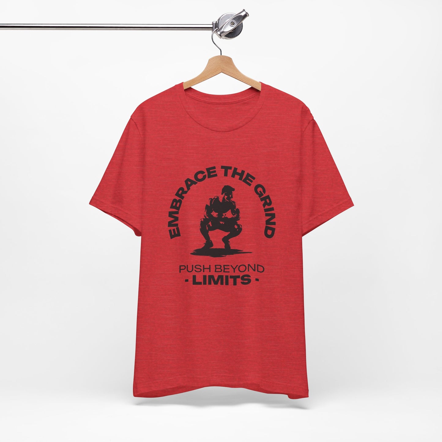 Embrace the Grind, Push Beyond Limits T-Shirt