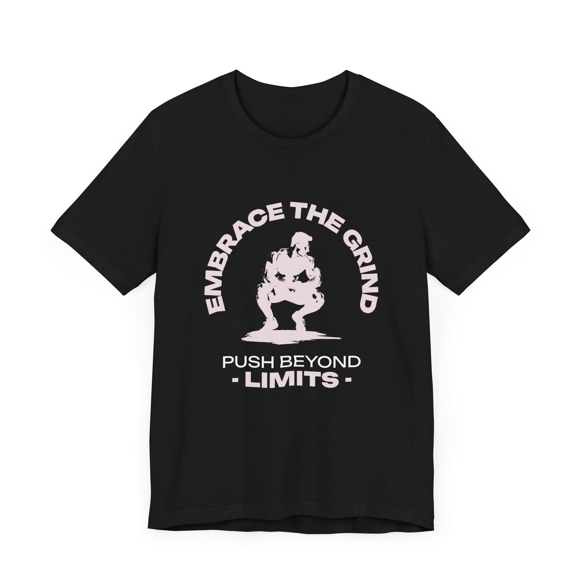 Embrace the Grind, Push Beyond Limits T-Shirt, Front, Black , Agoraamart