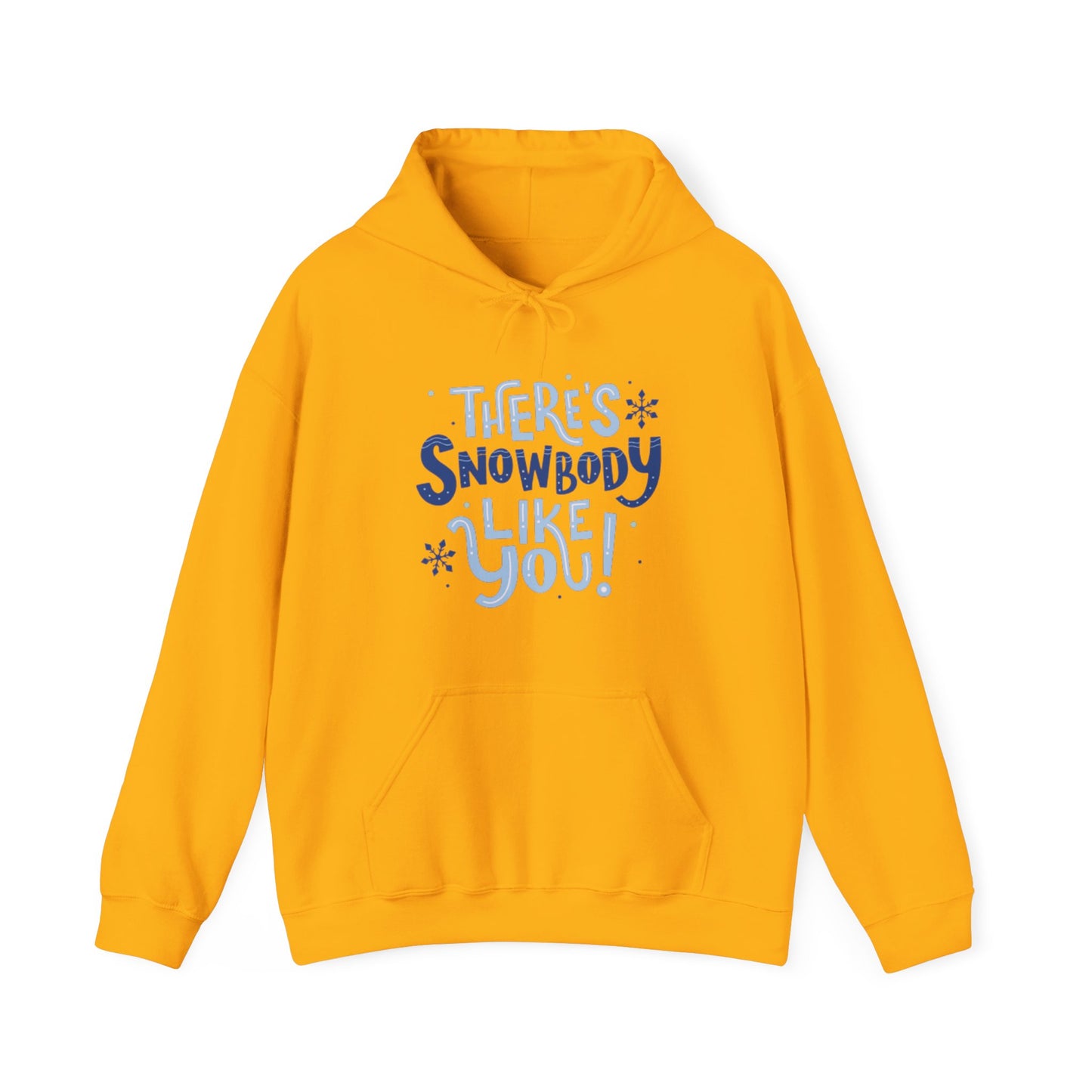 There's Snowbody Likes You hoodie