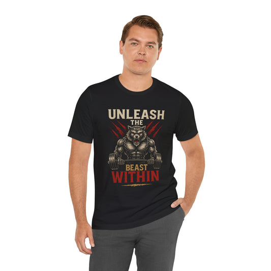 Unleash the Beast Within, Gym T-Shirt – Hardcore Fitness Motivation Tee 💪 | Alpha Energy Workout