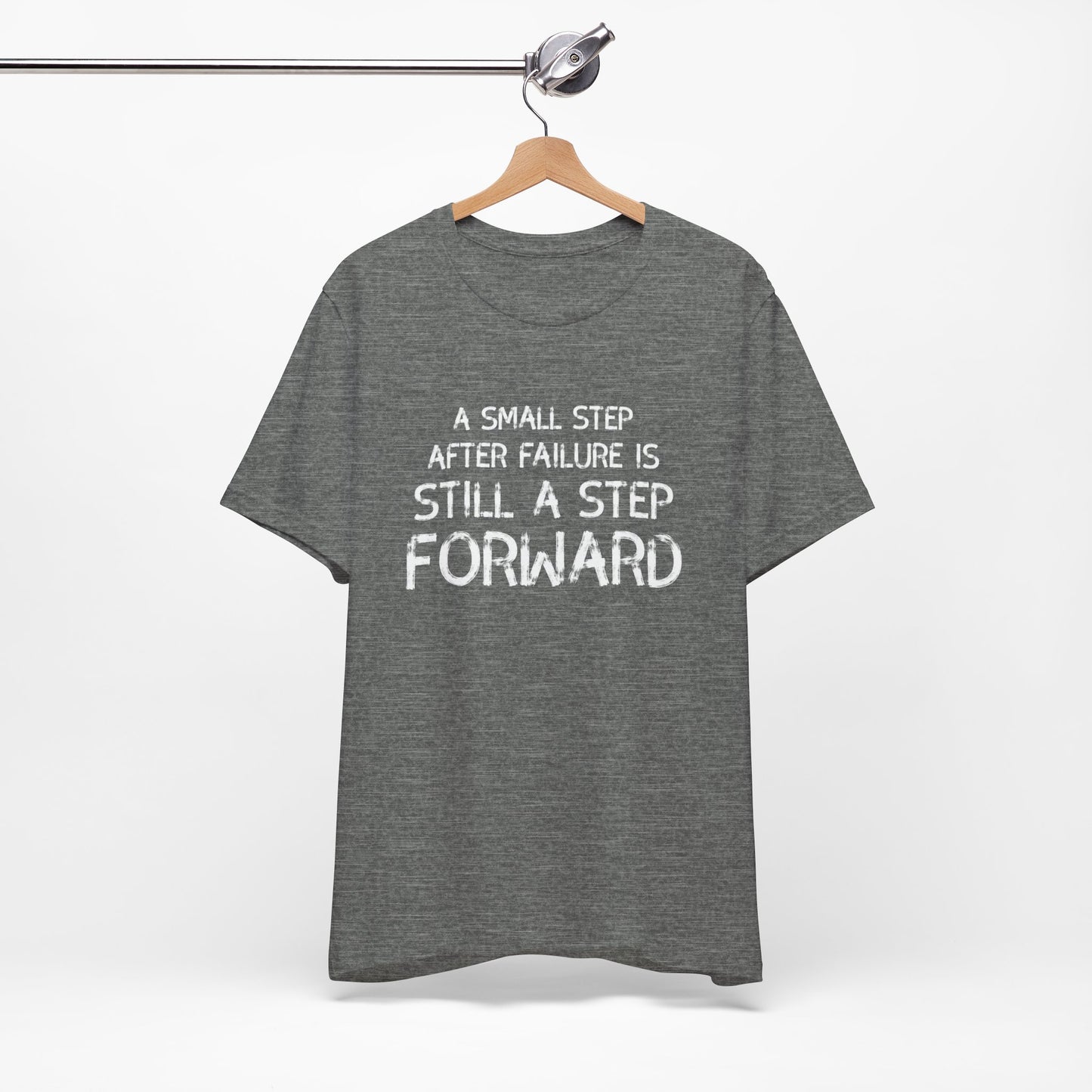 Motivational Tee - 'Small Step Forward' Quote Shirt