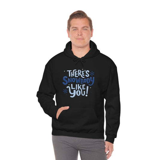 There's Snowbody Likes You hoodie